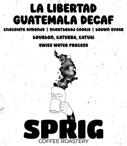 La Libertad Guatemala Decaf